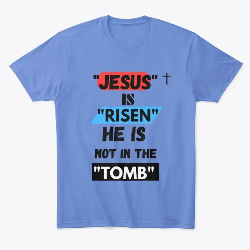 Jesus is Risen-Tshirt