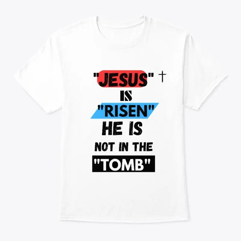 Jesus is Risen-Tshirt